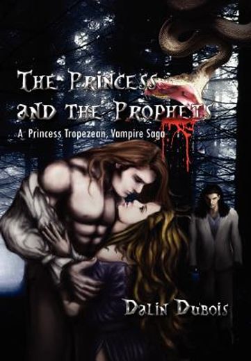 the princess and the prophets,a princess, tropezean, vampire saga