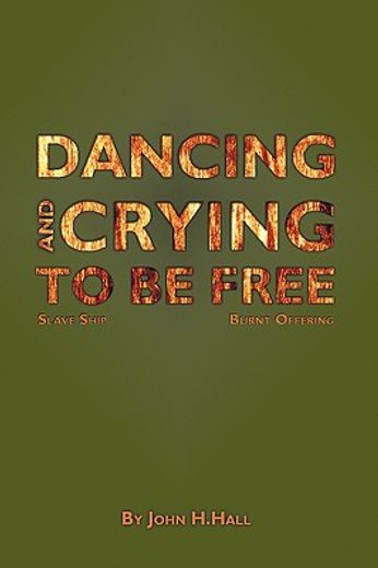 dancing and crying to be free