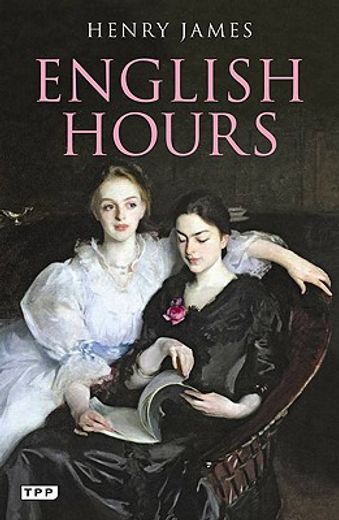English Hours: A Portrait of a Country (in English)