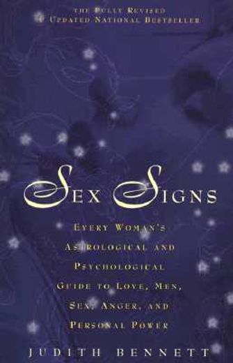 sex signs,every woman´s astrological and psychological guide to love, men, sex, anger and personal power