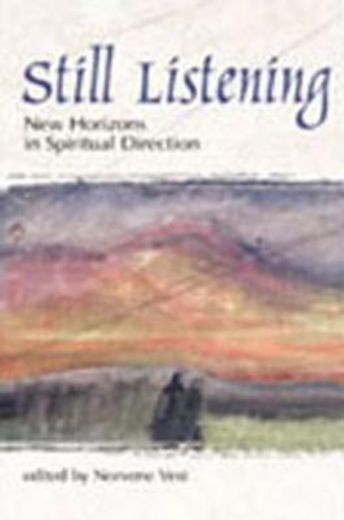 still listening,new horizons in spiritual direction (en Inglés)
