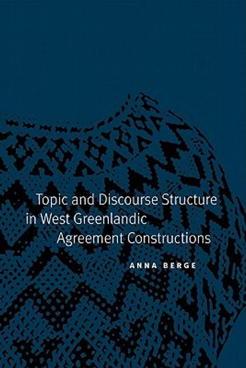 topic and discourse structure in west greenlandic agreement constructions
