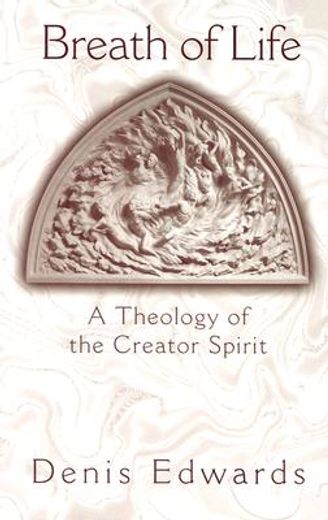 breath of life,a theology of the creator spirit