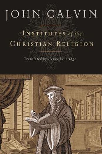institutes of the christian religion (en Inglés)