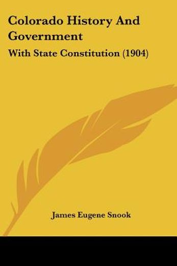 colorado history and government,with state constitution