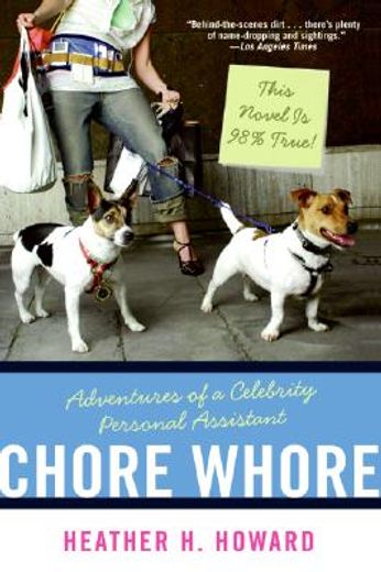 chore whore,adventures of a celebrity personal assistant