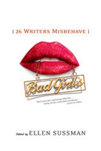 bad girls,26 writers misbehave