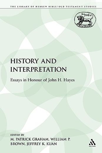 history and interpretation,essays in honour of john h. hayes