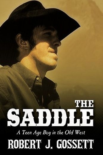 the saddle,a teen age boy in the old west