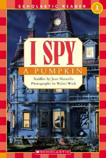 Scholastic Reader Level 1: I spy a Pumpkin (en Inglés)