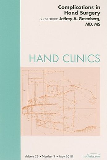 Complications of Hand Surgery, an Issue of Hand Clinics: Volume 26-2 (en Inglés)