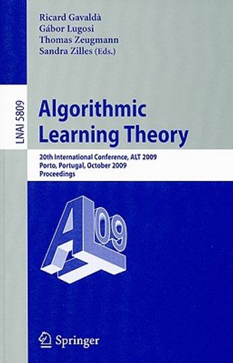 algorithmic learning theory,20th international conference, alt 2009, porto, portugal, october 3-5, 2009, proceedings