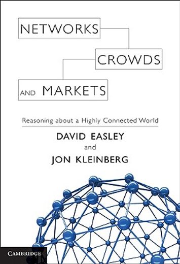 networks, crowds, and markets,reasoning about a highly connected world