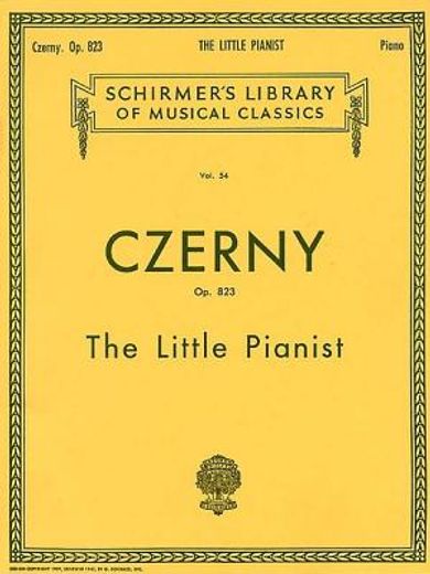 carl czerny,the little pianist : easy progressive exercises beginning with the first rudiments