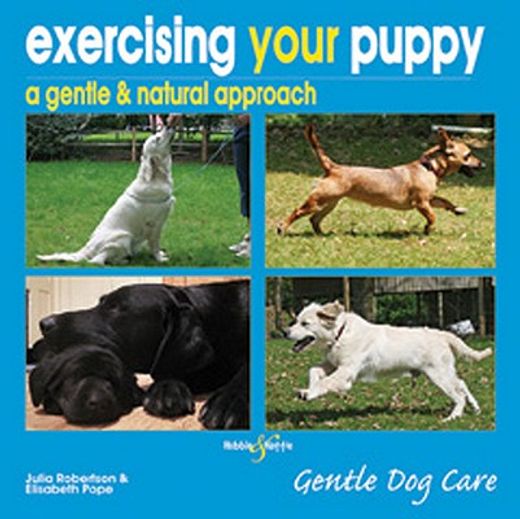 exercising your puppy,a gentle & natural approach