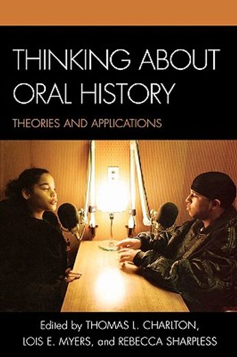 thinking about oral history,theories and applications