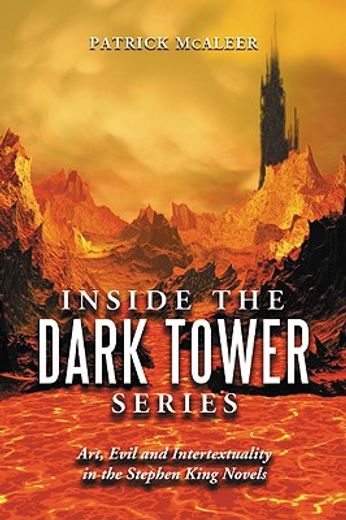 inside the dark tower series,art, evil and intertextuality in the stephen king novels