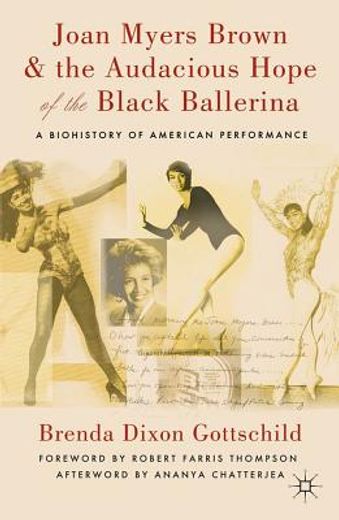 joan myers brown & the audacious hope of the black ballerina (in English)