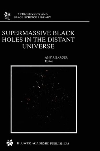 supermassive black holes in the distant universe (en Inglés)