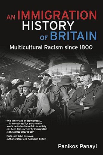 an immigration history of britain,multicultural racism since 1800