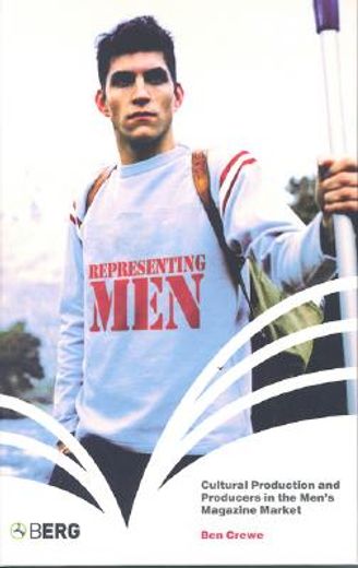 representing men,cultural productioon and producers in the men´s magazine market