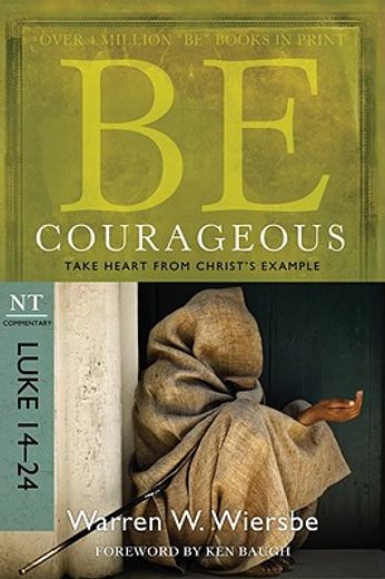 be courageous (luke 14-24),take heart from christ´s example (en Inglés)