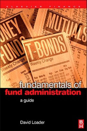 fundamentals of fund administration,a complete guide from fund set up to settlement and beyond