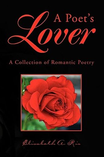 a poet’s lover,a collection of romantic poetry