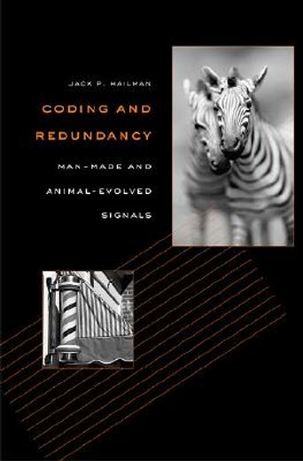 coding and redundancy,man-made and animal-evolved signals