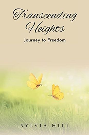 Transcending Heights: Journey to Freedom (en Inglés)