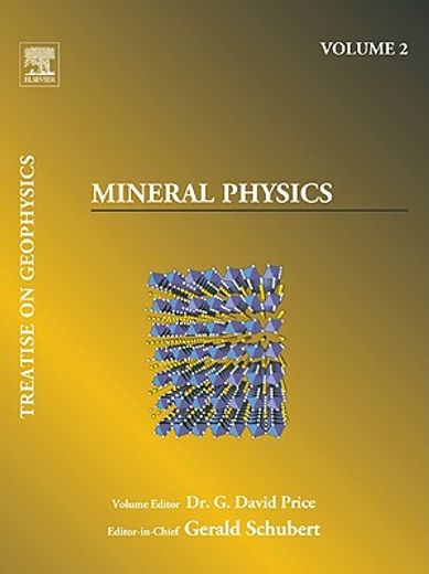 mineral physics,treatise on geophysics