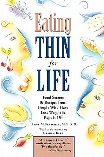 eating thin for life,food secrets & recipes from people who have lost weight & kept it off