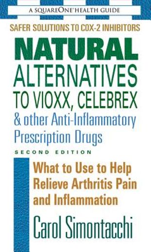 natural alternatives to vioxx, celebrex & other anti-inflammatory prescription drugs