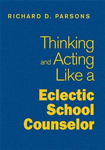 thinking and acting like an eclectic school counselor