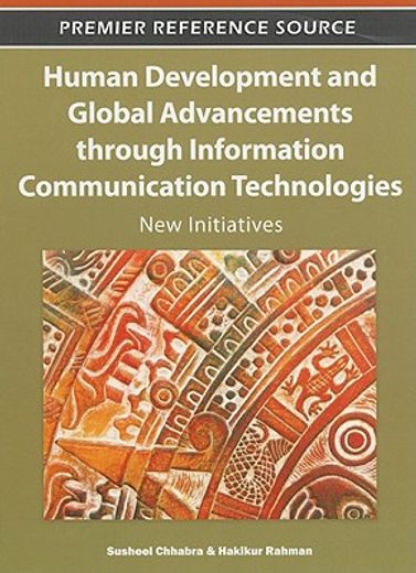 human development and global advancements through information communication technologies,new initiatives