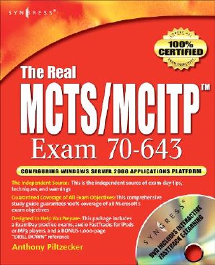 the real mcts/mcitp exam 643 applications infrastructure configuration prep kit,independent and complete self-paced solutions