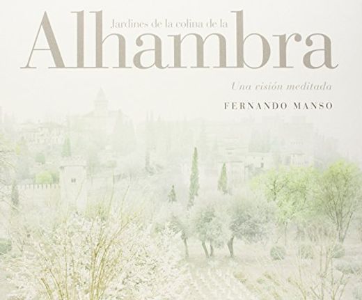 Los Jardines De La Colina De La Alhambra