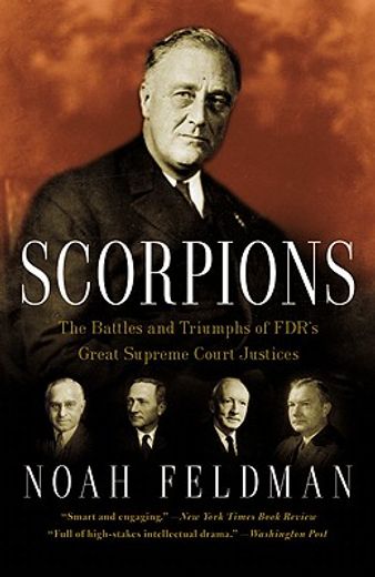 Scorpions: The Battles and Triumphs of Fdr'S Great Supreme Court Justices (in English)