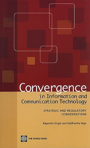 convergence in information and communication technology,strategic and regulatory considerations