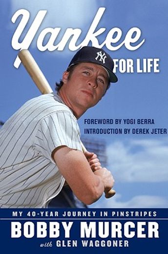 yankee for life,my 40-year journey in pinstripes