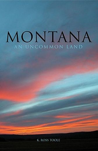 montana,an uncommon land