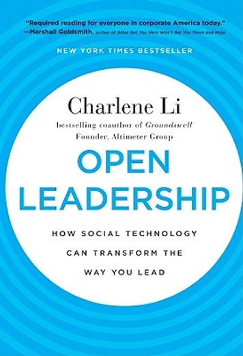 open leadership,how social technology can transform the way you lead