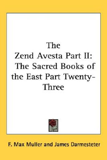 the zend avesta,the sacred books of the east part twenty-three