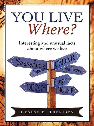 you live where?,interesting and unusual facts about where we live