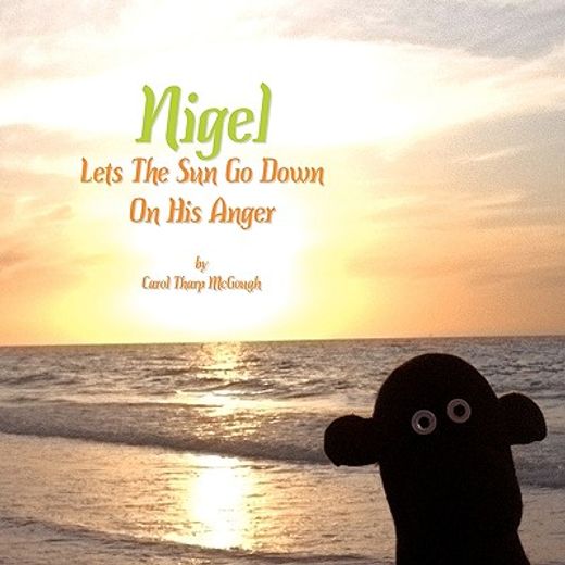 nigel lets the sun go down on his anger