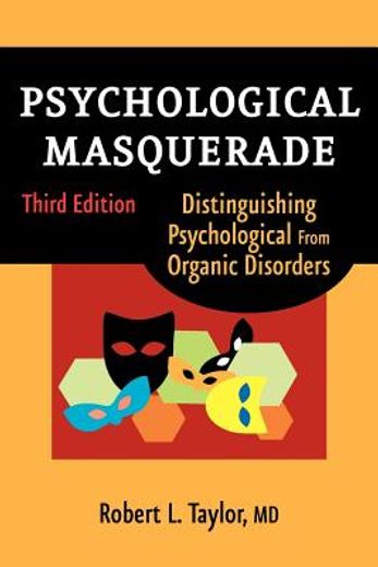 psychological masquerade,distinguishing psychological from organic disorders