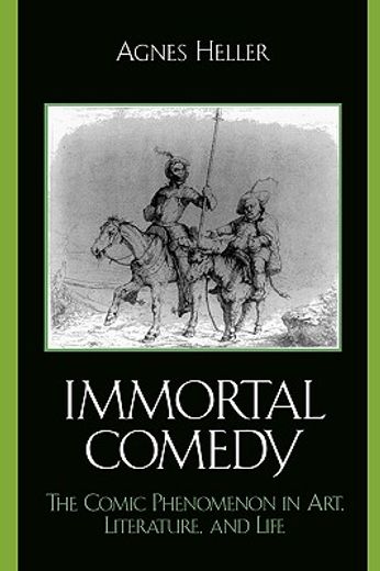 immortal comedy,the comic phenomenon in art, literature, and life (en Inglés)