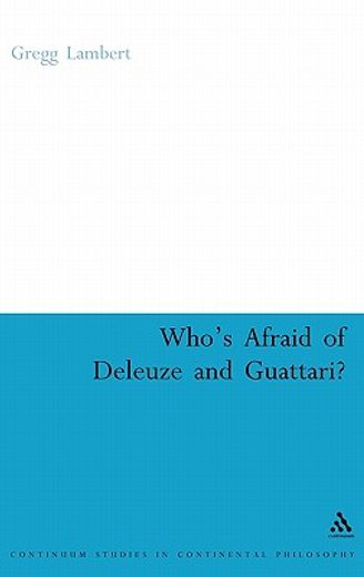who`s afraid of deleuze and guattari?,an introduction to political pragmatics