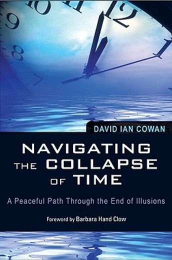 navigating the collapse of time,a peaceful path through the end of illusions