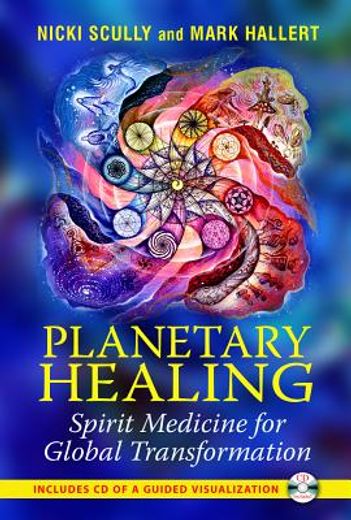 planetary healing,spirit medicine for global transformation